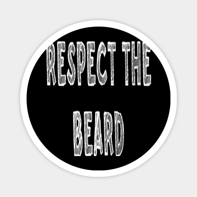 Men's Respect the Beard Magnet by EagleAvalaunche